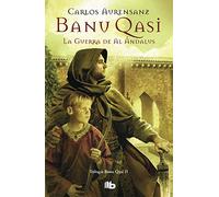 Banu Qasi. La Guerra De Al Andalus