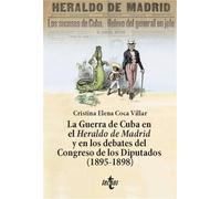 La Guerra de Cuba en el Heraldo de Madrid y en los debates del Congreso de los Diputados (1895-1898) (Ciencia Política - Semilla y Surco - Serie de Ciencia Política)