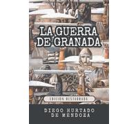 LA GUERRA DE GRANADA: La rebelión de los moriscos de las Alpujarras bajo Felipe II (CRÓNICAS DE ESPAÑA Y ULTRAMAR)