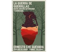 La Guerra de Guerrillas: Nueva edición autorizada y corregida (The Che Guevara Library)