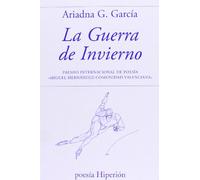 La Guerra de Invierno: Premio Internacional de Poesía «Miguel Hernández-Comunidad Valenciana» (Poesía Hiperión)