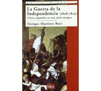La Guerra de la Independencia (1808-1814): Claves españolas en una crisis europea (SIN COLECCION)