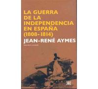 La Guerra de la Independencia en España (1808-1814) (Historia)