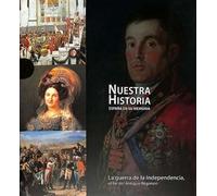 LA GUERRA DE LA INDEPENDENCIA SE (NUESTRA HISTORIA)
