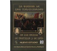LA GUERRA DE LAS COMUNIDADES DE LOS REINOS DE CASTILLA Y DE LEÓN