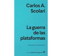La guerra de las plataformas: 53 (Nuevos cuadernos Anagrama)