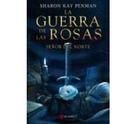 La Guerra De Las Rosas: Señor Del Norte