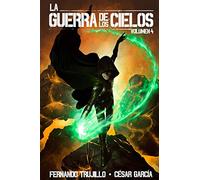La Guerra de los Cielos. Volumen 4