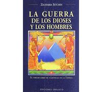 La guerra de los dioses y los hombres (MENSAJEROS DEL UNIVERSO)