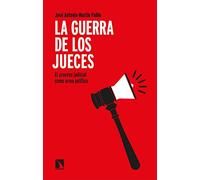 La guerra de los jueces: El proceso judicial como arma política: 899 (Mayor)