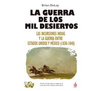 LA GUERRA DE LOS MIL DESIERTOS | Brian Delay