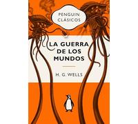 La guerra de los mundos: Ediciones icónicas (Penguin Clásicos vintage)