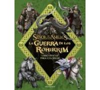 LA GUERRA DE LOS ROHIRRIM LIBRO OFICIAL PARA COLOREAR | J. R. R. Tolkien