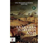 La Guerra de los Treinta Años. Una tragedia europea I. 1618 - 1630: 1 (Historia Moderna)
