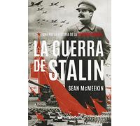 La guerra de Stalin. Una nueva historia de la Segunda Guerra Mundial (Ciudadela)