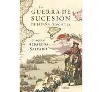 La Guerra de Sucesión de España (1700-1714) | Joaquim Albareda I Salvadó