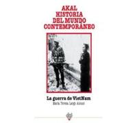 la guerra de vietnam (akal historia del mundo contemporaneo)