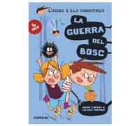 La guerra del bosc (L'Agus i els Monstres 4) - Novel·la Gràfica Infantil 8+ | Aventura i Natura