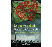 La Guerra Del Lobo (sajones Vikingos Y Normandos Xi)