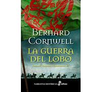La guerra del lobo: Sajones, vikingos y normandos XI (Narrativas Históricas)