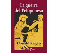 La guerra del Peloponeso (Ensayo histórico)