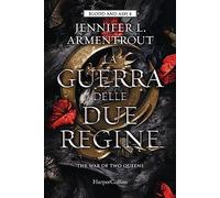 La guerra delle due regine. Blood and Ash (Vol. 4)