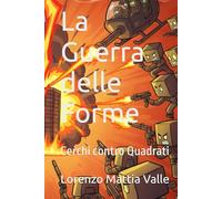 La Guerra delle Forme: Cerchi contro Quadrati