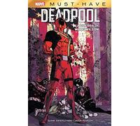 La guerra di Wade Wilson. Deadpool (Marvel must-have)