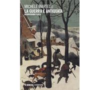 La guerra è antiquata. Da Hiroshima a Gaza (Eterotopie)