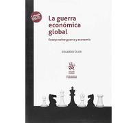 La guerra económica global (inteligencia y seguridad)