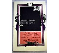 La guerra en Asturias: Crónicas y romances (Biblioteca silenciada)