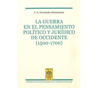 La guerra en el pensamiento político y jurídico de occidente (1500-1700) (Civitas nueva Época)