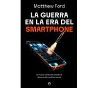 La Guerra En La Era Del Smartphone