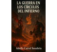 La Guerra en los Círculos del Infierno (Relatos Cortos)