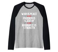 La Guerra es Paz La Libertad es esclavitud La ignorancia es Fuerza Orwell Camiseta Manga Raglan