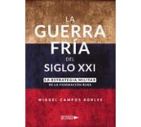 La Guerra Fría del Siglo XXI (SIN COLECCION)