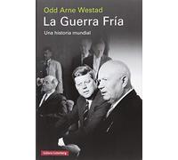 La Guerra Fría: Una historia mundial