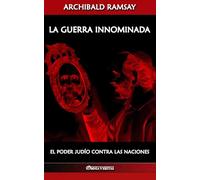 La guerra innominada: El poder judío contra las naciones