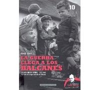 La Guerra Llega A Los Balcanes 1940-1941 Invasion De Yugoslavia Grecia Y Creta