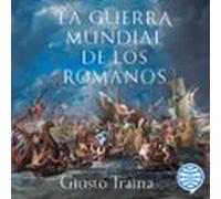 La Guerra Mundial De Los Romanos