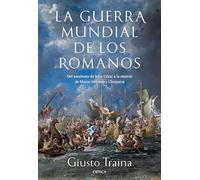 La guerra mundial de los romanos: Del asesinato de Julio César a la muerte de Marco Antonio y Cleopatra (44-30 a. C.) (Tiempo de Historia)