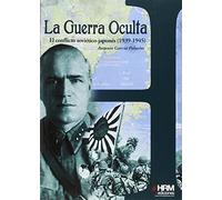 La guerra oculta: el conflicto soviético-japonés. 1939-1945 (H de historia)