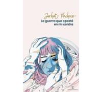 La Guerra Que Aposté En Mi Contra (ebook)
