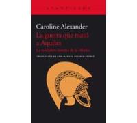 La Guerra Que Mató A Aquiles