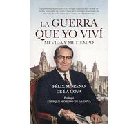 La guerra que yo viví: Mi vida y mi tiempo (Memorias y biografías)