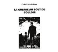 La Guerre Au Bout Du Couloir (ebook)