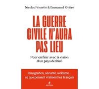 La guerre civile n'aura pas lieu: Pour en finir avec la vision d'un pays déchiré