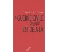 La Guerre Civile Qui Vient Est Deja La (ebook)