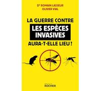 La guerre contre les espèces invasives aura-t-elle lieu ?