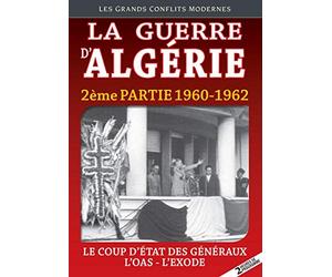 La Guerre d'Algérie 1960-1962, partie 2 : Le coup d'état des généraux - L'OAS - L'exode [Francia] [DVD]